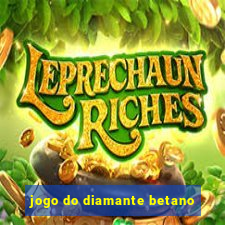 jogo do diamante betano